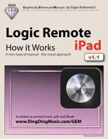 Logic Remote (Ipad) - How It Works: A New Type of Manual - The Visual Approach 1491048964 Book Cover