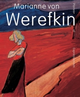 Marianne von Werefkin: Pioneer of Expressionism 9462625808 Book Cover