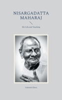 Nisargadatta Maharaj: His Life and Teaching 3819295127 Book Cover