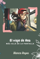 El viaje de Ana: Más allá de la pantalla B0C2SCMQCK Book Cover