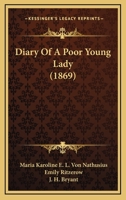 Diary of a Poor Young Lady (1869) 116596001X Book Cover
