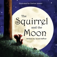 The Squirrel and the Moon B0C9SNKGS4 Book Cover