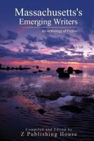 Massachusetts's Emerging Writers: An Anthology of Fiction 1724729209 Book Cover