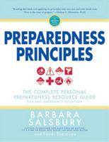 Preparedness Principles: The Complete Personal Preparedness Resource Guide for Any Emergency Situation 0882908065 Book Cover
