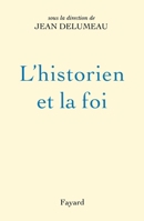 L'Historien et la foi 2213596484 Book Cover