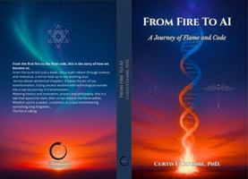 From Fire To AI: A Journey of Flame and Code B0FFSZTWYR Book Cover