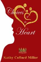 Choices of the Heart: Daughters of the King Bible Study Series (Print Replica Version) 1942513909 Book Cover