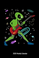 2020 Weekly Calendar: Rock Star Alien Playing Electric Guitar Gift for Man or Teen 1696414091 Book Cover