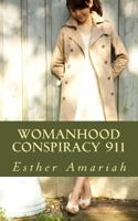 Womanhood Conspiracy 911 1493628461 Book Cover
