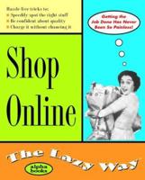 Shop Online: The Lazy Way (Macmillan Lifestyles Guide) 0028631730 Book Cover