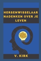 Hersenwisselaar Nadenken over je leven B09SDXYDXR Book Cover