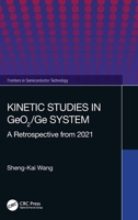 Kinetic Studies in Geo2/GE System: A Retrospective from 2021 103225744X Book Cover