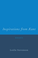 Inspirations from Kant: Essays 0199778221 Book Cover