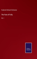 The Fate of Folly: Vol. I 3375136315 Book Cover