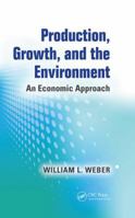 Production, Growth, and the Environment: An Economic Approach 1138075094 Book Cover