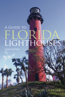Guide to Florida Lighthouses 0910923744 Book Cover