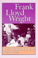 Frank Lloyd Wright Remembered 0471143839 Book Cover