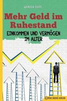 Mehr Geld im Ruhestand: Einkommen und Vermögen im Alter 3947201354 Book Cover