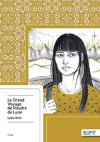 Le Grand Voyage de Poudre de Lune 2368323309 Book Cover