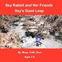 Itsy's Giant Leap: Itsy Rabbit and Her Friends 1934936057 Book Cover