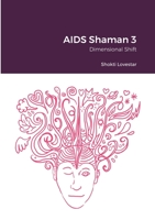 AIDS Shaman 3: Dimensional Shift 1716426588 Book Cover