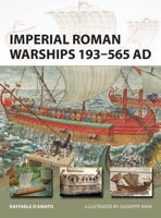 Imperial Roman Warships 193-565 Ad 1472818261 Book Cover