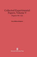 Collected Experimental Papers, Volume V: Papers 94-121 0674336720 Book Cover