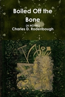 Boiled Off the Bone 0359210791 Book Cover