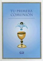 Tu Primera Comunion / Your First Comunion 9879201272 Book Cover