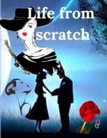 Life from scratch B0CFCPFTBV Book Cover