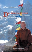 Die Reise zur Freiheit: Die Wege eines amerikanischen buddhistischem Mönchs (German Edition) 3947911289 Book Cover