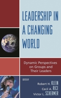Leadership in a Changing World: Dynamic Perspectives on Groups and Their Leaders 0739123971 Book Cover