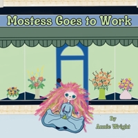 Mostess Goes To Work (Mostess the Ghostess) B0GG4YG429 Book Cover