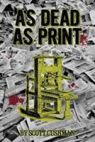 As Dead as Print 153075206X Book Cover