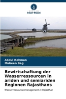 Bewirtschaftung der Wasserressourcen in ariden und semiariden Regionen Rajasthans: Wasserressourcenmanagement in Rajasthan (German Edition) 6204862189 Book Cover