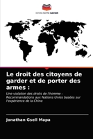 Le droit des citoyens de garder et de porter des armes :: Une violation des droits de l'homme - Recommandations aux Nations Unies basées sur l'expérience de la Chine 6203684546 Book Cover