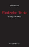 Fünfzehn Tritte: Kurzgeschichten 3749410364 Book Cover