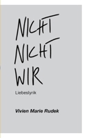 Nicht nicht wir: Liebeslyrik (German Edition) 3769351932 Book Cover
