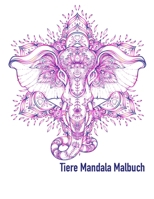 Tiere Mandala Malbuch: Buchen Anti-Stress f�r Erwachsene mit verschiedenen Tieren f�r Entspannung und gute Laune B08D4F8Q79 Book Cover