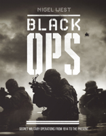 Black Ops: Secret Military Operations from 1914 to the Present 0233006249 Book Cover