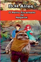 O Reino Encantado De Nagarok (Portuguese Edition) 6500703340 Book Cover