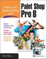 How To Do Everything with Paint Shop Pro 8 0072191074 Book Cover