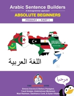Primary Arabic Sentence Builders - Part One (The Language Gym - Sentence Builder Books) 391138663X Book Cover