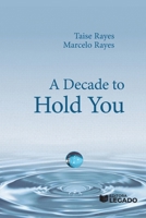 A Decade to Hold You 6585456580 Book Cover