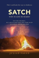Satch: Why is Life so Hard? 1964251427 Book Cover