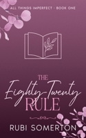 The Eighty-Twenty Rule 1764111303 Book Cover