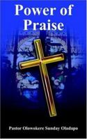 Power of Praise 1420853783 Book Cover