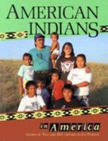 The American Indians in America: The Late 18th Century to the Present (The in America Series) 0822510375 Book Cover
