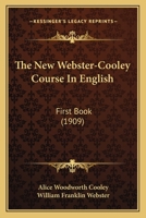 The New Webster-Cooley Course In English: First Book 1017892350 Book Cover