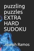 puzzling puzzles EXTRA HARD SUDOKU B08T85GH1B Book Cover